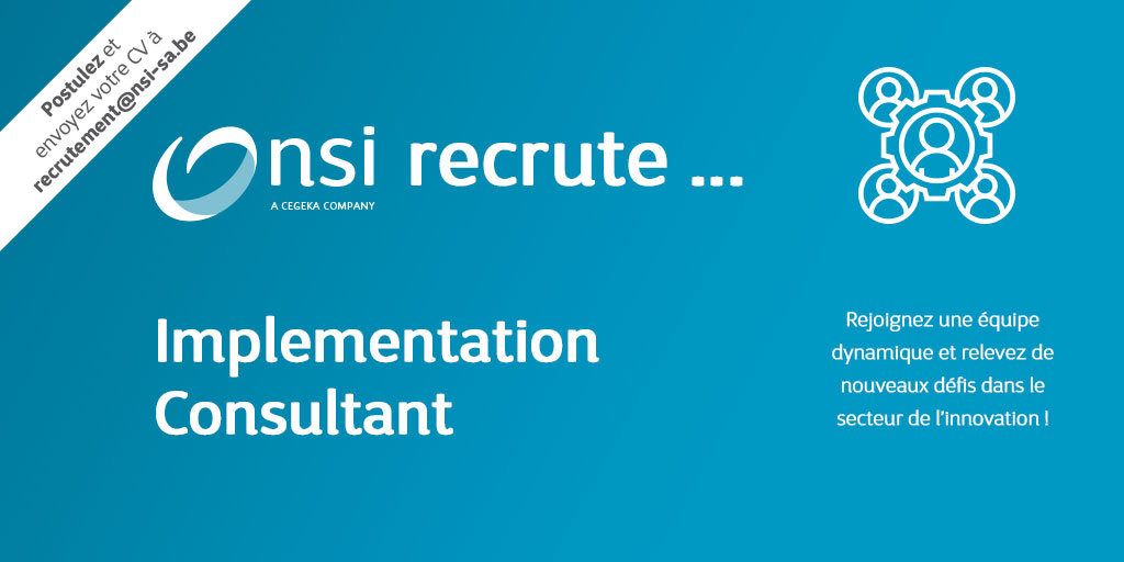 NSI recrute : Implementation Consultant (H/F)