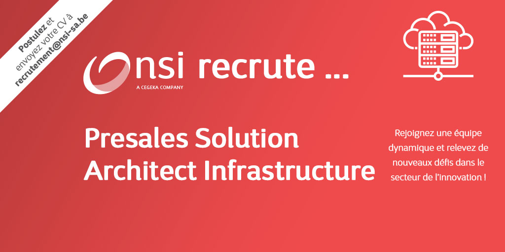 NSI recrute : Presales Solution Architect Infrastructure (H/F)