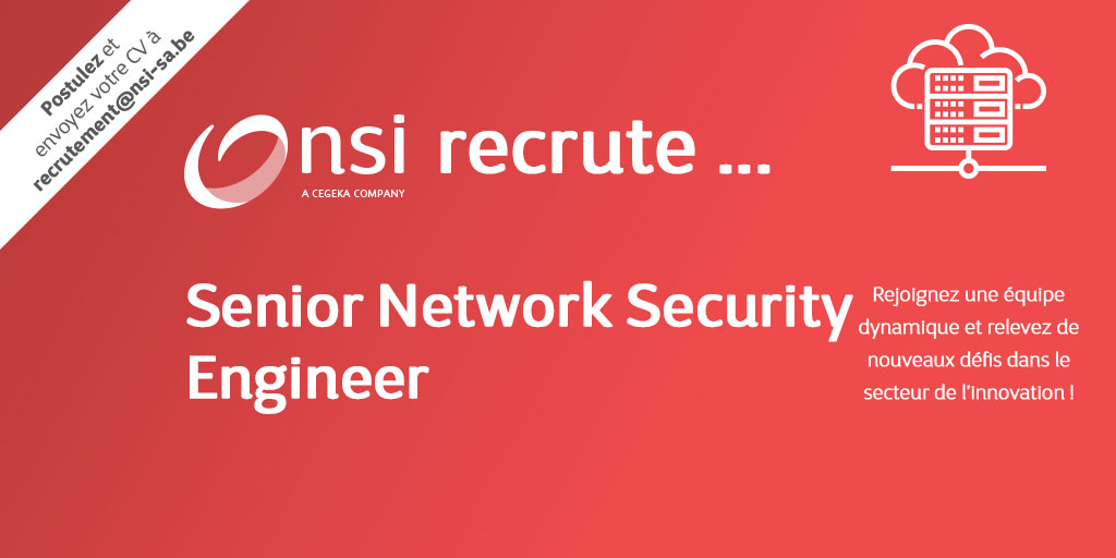 NSI recrute : Senior Network Security Engineer (H/F)