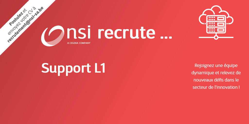 NSI recrute : Support L1 (H/F)