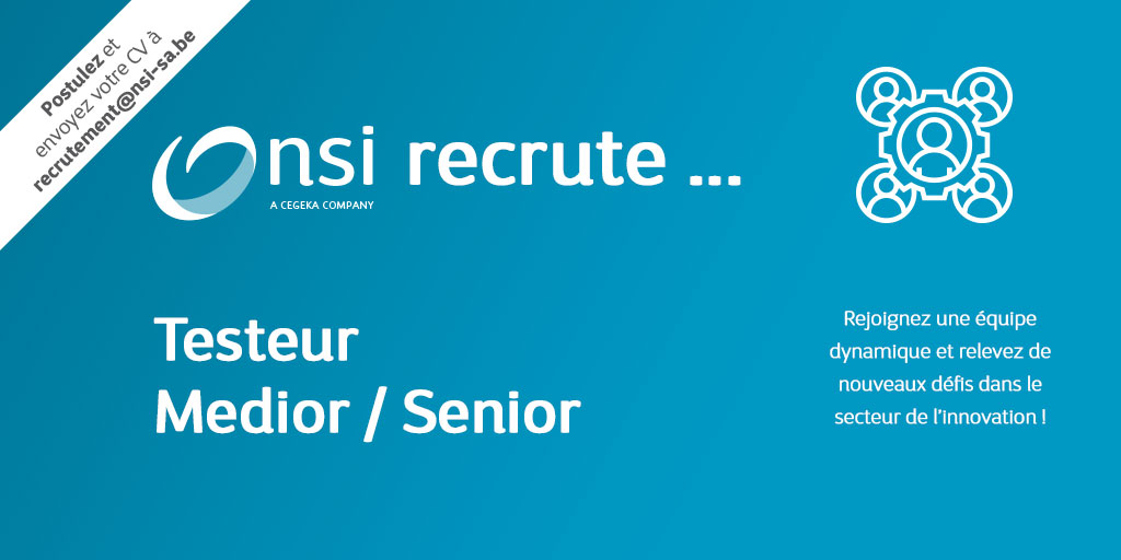NSI recrute : Testeur Medior/Senior (H/F)