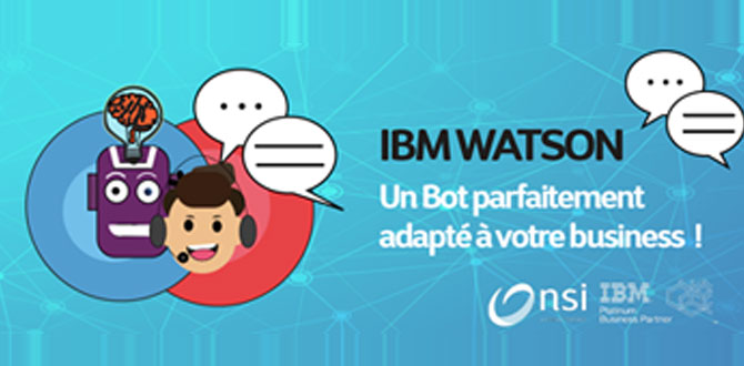 IBM Watson Assistant un Bot parfaitement adapté à votre business